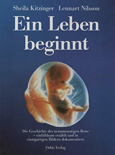 Ein Leben beginnt. Die Geschichte der neunmonatigen Reise