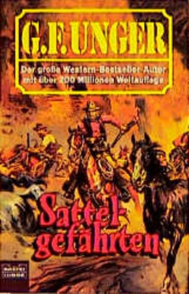 Sattelgefährten (G. F. Unger Bestseller. Bastei Lübbe Taschenbücher)