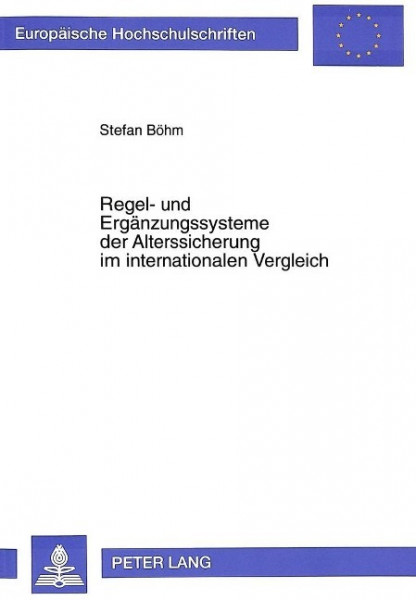 Regel- und Ergänzungssysteme der Alterssicherung im internationalen Vergleich