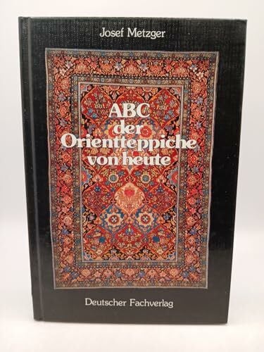ABC der Orientteppiche von heute.