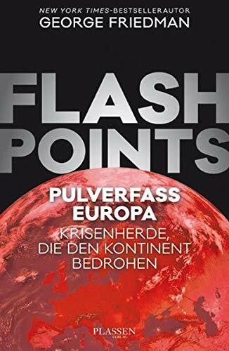 Flashpoints - Pulverfass Europa: Krisenherde, die den Kontinent bedrohen.