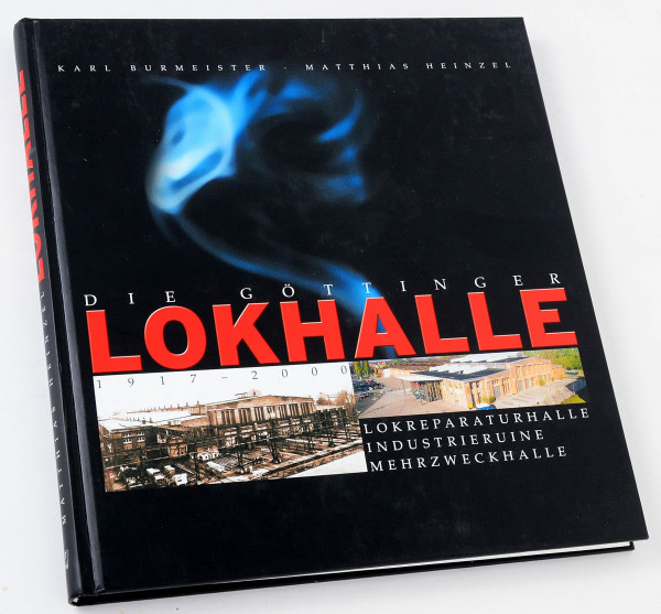 Die Göttinger Lokhalle im Otto-Hahn-Zentrum: Von der Industrie-Ruine zur vielfältig nutzbaren Mehrzweckhalle