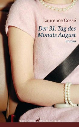 Der 31. Tag des Monats August: Roman