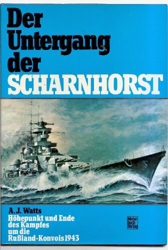 Der Untergang der Scharnhorst - Kampf um die Rußland-Konvois 1943: Kampf um die Russland-Konvois 1943