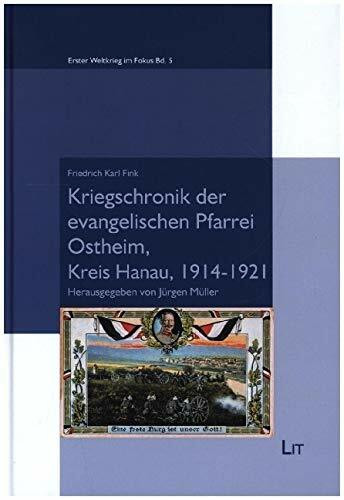 Kriegschronik der evangelischen Pfarrei Ostheim, Kreis Hanau 1914-1921