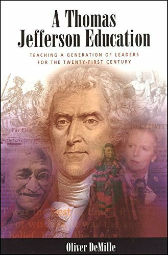 Thomas Jefferson Education : Teaching a Generation of Leaders for the Twenty-First Century