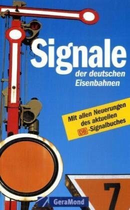 Signale der deutschen Eisenbahnen (GeraMond)