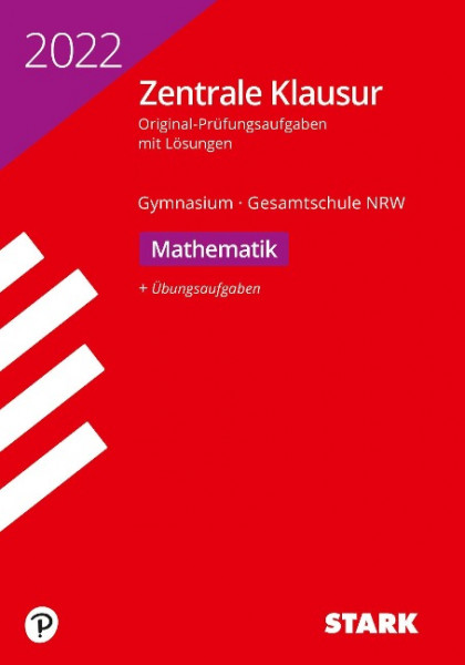 STARK Zentrale Klausur Gymnasium NRW 2022 - Mathematik