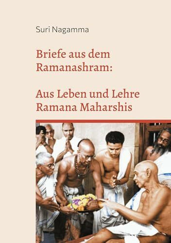 Briefe aus dem Ramanashram: Aus Leben und Lehre Ramana Maharshis