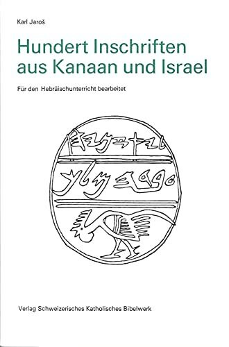 Hundert Inschriften aus Kanaan und Israel: Fur den Hebraischunterricht bearbeitet