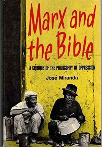 Marx and the Bible: A Critique of the Philosophy of Oppression