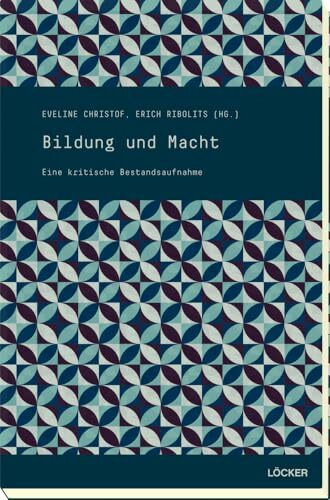 Bildung und Macht: Eine kritische Bestandsaufnahme
