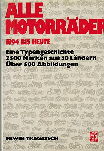 Alle Motorräder 1894 bis heute: Eine Typengeschichte