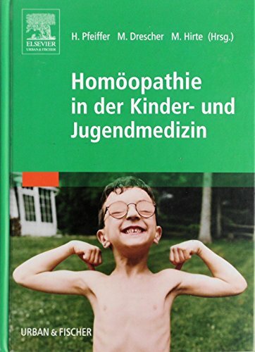Homöopathie in der Kinder- und Jugendmedizin Homöopathie in der Kinder- und Jugendmedizin