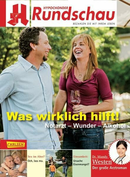 Hypochonder-Rundschau: Was wirklich hilft! Notarzt - Wunder - Alkohol