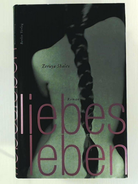 Liebesleben: Roman: Roman. Ausgezeichnet mit dem Golden-Book-Preis