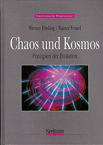 Chaos und Kosmos: Prinzipien der Evolution