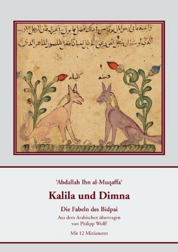 Abdallah Ibn al-Muqaffa. Kalila und Dimna: Die Fabeln des Bidpai