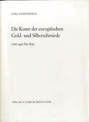 Die Kunst der europäischen Gold- und Silberschmiede von 1450 bis 1830 Die Kunst der europäischen Gold- und Silberschmiede von 1450 bis 1830