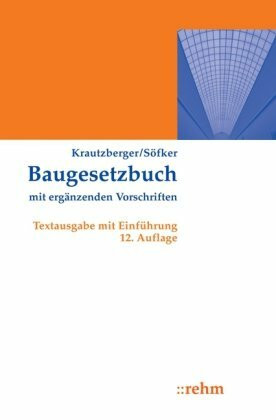 Baugesetzbuch mit ergänzenden Vorschriften: Textausgabe mit Einführung