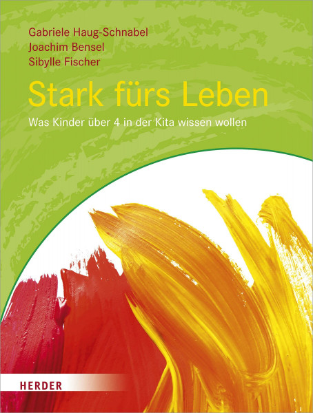 Stark fürs Leben: Was Kinder über 4 in der Kita wissen wollen