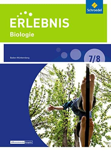 Erlebnis Biologie - Differenzierende Ausgabe 2016 für Baden-Württemberg: Schülerband 7 / 8