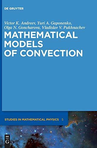 Mathematical Models of Convection (De Gruyter Studies in Mathematical Physics, 5, Band 5)