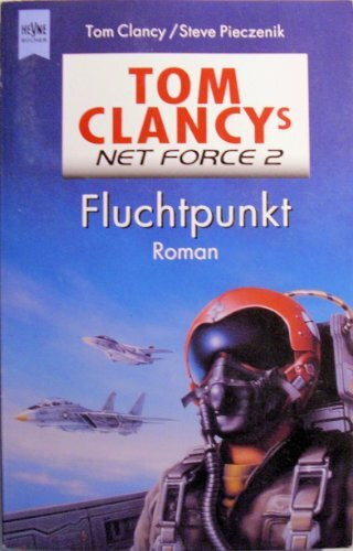 Tom Clancy's Net Force 2, Fluchtpunkt (Heyne Allgemeine Reihe (01))