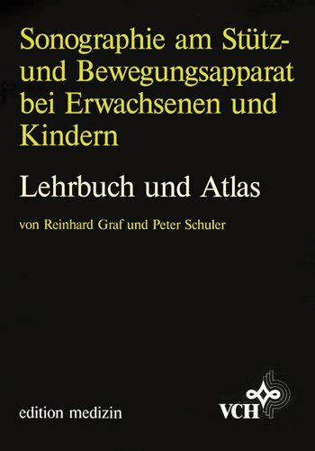 Sonographie am Stütz- und Bewegungsapparat bei Erwachsenen und Kindern. Lehrbuch und Atlas