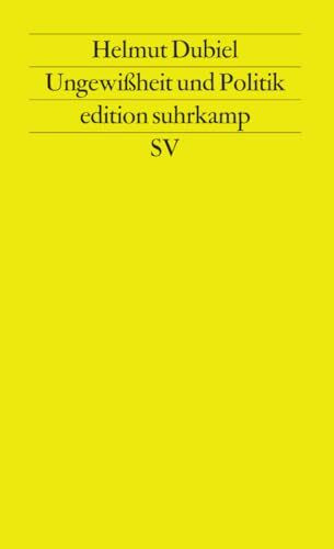 Ungewißheit und Politik (edition suhrkamp)