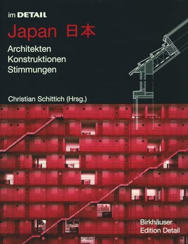 Im Detail: Japan: Architekten, Konstruktionen, Stimmungen (Im Detail (deutsch))