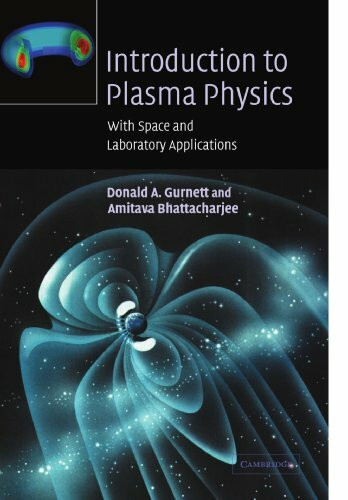 Introduction to Plasma Physics: With Space and Laboratory Applications