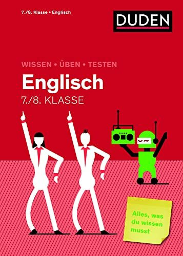 Wissen - Üben - Testen: Englisch 7./8. Klasse: Alles, was du wissen musst!