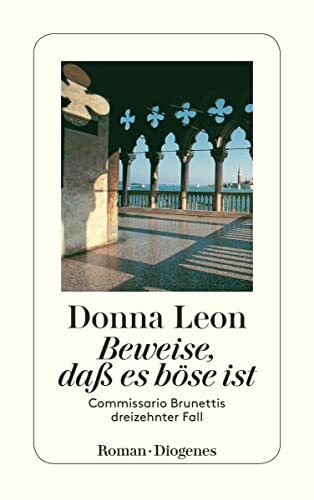 Beweise, daß es böse ist: Commissario Brunettis dreizehnter Fall (detebe)