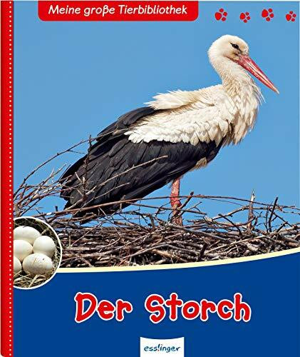 Meine große Tierbibliothek: Der Storch