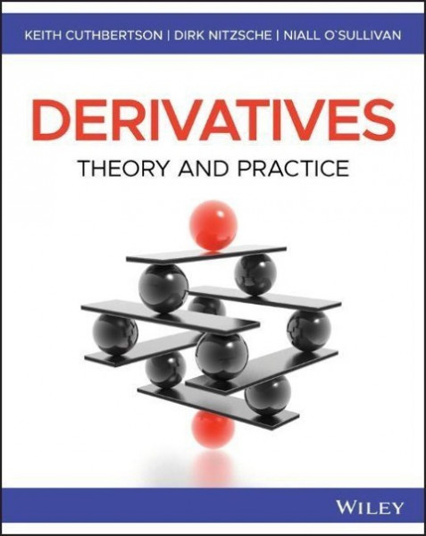 Cuthbertson, K: Derivatives - Theory and Practice 2e