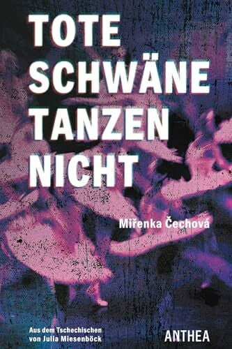Tote Schwäne tanzen nicht: Roman