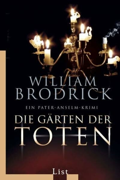 Die Gärten der Toten: Ein Pater-Anselm-Krimi (List Taschenbuch)