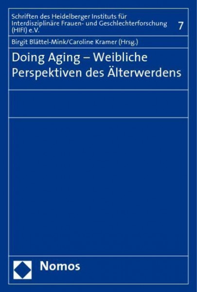 Doing Aging - Weibliche Perspektiven des Älterwerdens