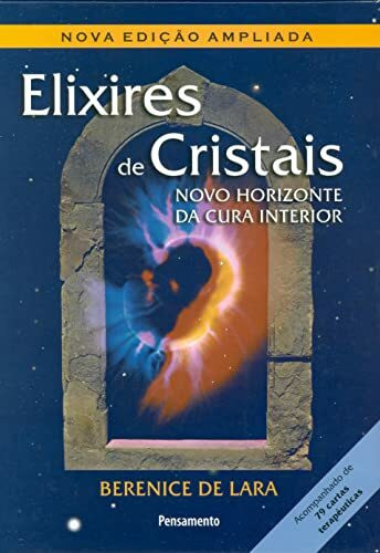 Elixires de Cristais Novo Horizonte da Cura Inter (Em Portuguese do Brasil)