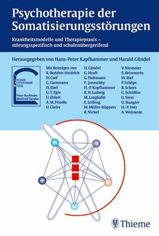 Psychotherapie der Somatisierungsstörungen: Krankheitsmodelle und Therapiepraxis - störungsspezifisch und schulenübergreifend