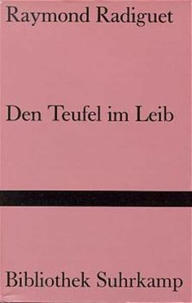 Den Teufel im Leib: Roman (Bibliothek Suhrkamp)