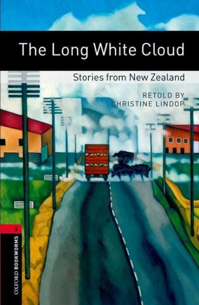 Oxford Bookworms Library: Level 3:: The Long White Cloud: St