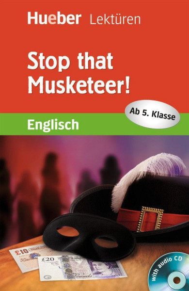 Stop that Musketeer! Lektüre mit Audio-CD