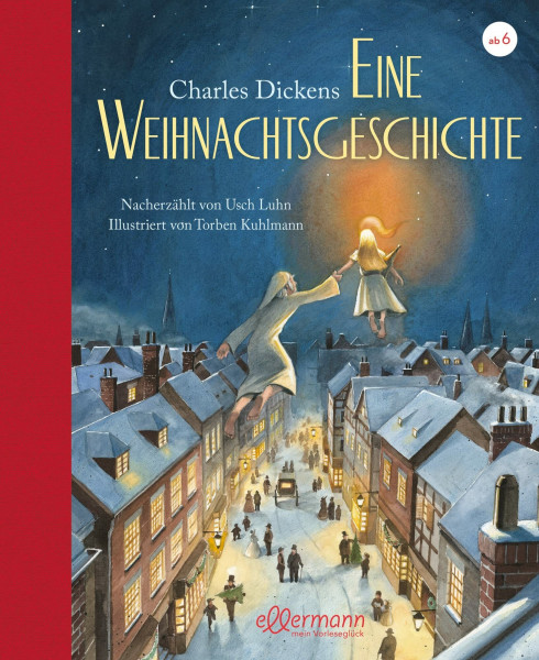 Klassiker zum Vorlesen. Eine Weihnachtsgeschichte: Zeitloser Weihnachts-Klassiker von Charles Dickens, nacherzählt zum Vorlesen für Kinder ab 6 Jahren mit wunderschönen Illustrationen