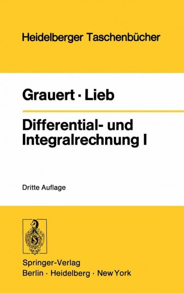 Differential- und Integralrechnung I: Funktionen einer reellen Veränderlichen (Heidelberger Taschenbücher Nr. 26)