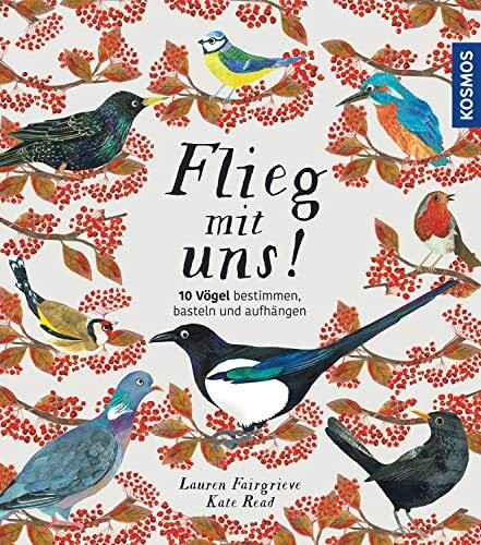 Flieg mit uns!: 10 Vögel bestimmen, basteln und aufhängen (Ich finde was ...)