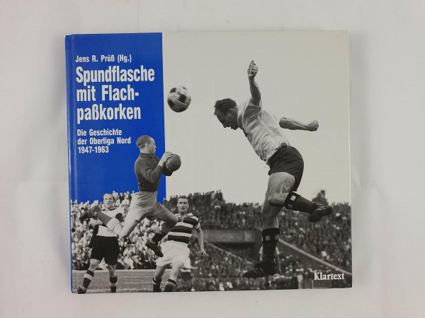 Spundflasche mit Flachpasskorken: Die Geschichte der Oberliga Nord 1947-1963