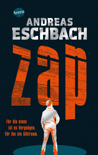 ZAP. Für die einen ist es Vergnügen. Für ihn ein Albtraum.: Mitreißender Tech-Thriller von Bestsellerautor Andreas Eschbach ab 14 Jahren