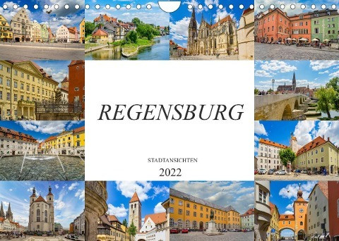 Regensburg Stadtansichten (Wandkalender 2022 DIN A4 quer)